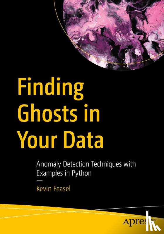 Feasel, Kevin - Finding Ghosts in Your Data