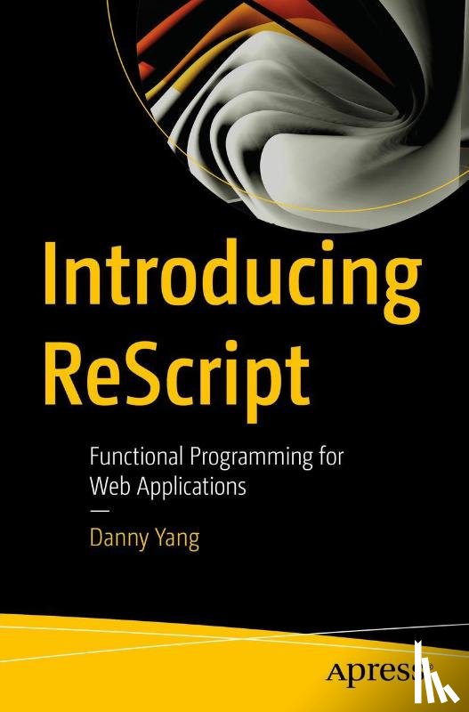 Yang, Danny - Introducing ReScript