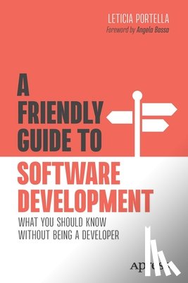 Portella, Leticia - A Friendly Guide to Software Development