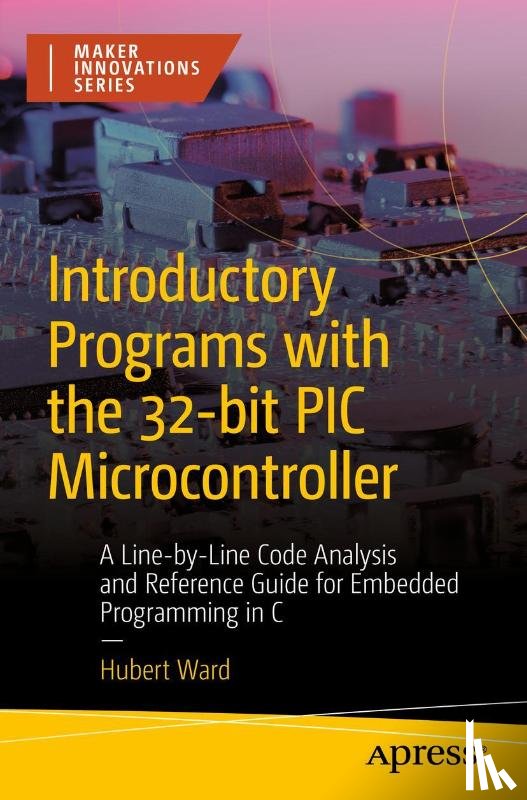 Ward, Hubert - Introductory Programs with the 32-bit PIC Microcontroller