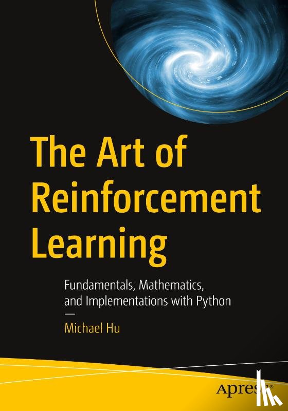 Hu, Michael - The Art of Reinforcement Learning
