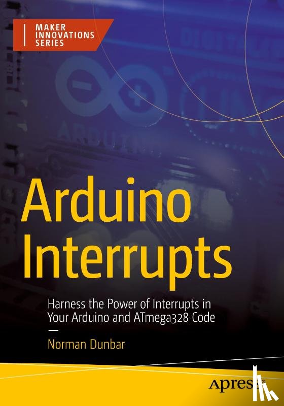 Dunbar, Norman - Arduino Interrupts
