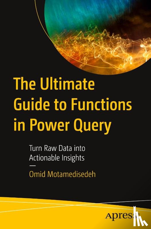Motamedisedeh, Omid - The Ultimate Guide to Functions in Power Query