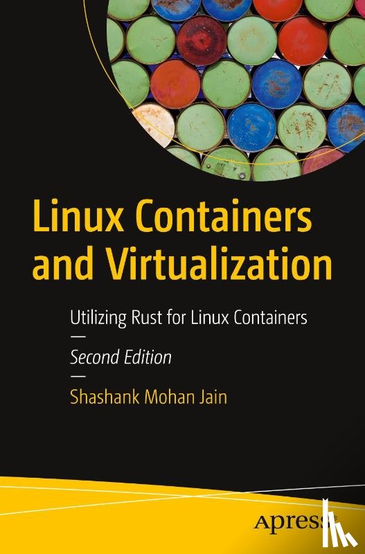 Jain, Shashank Mohan - Linux Containers and Virtualization