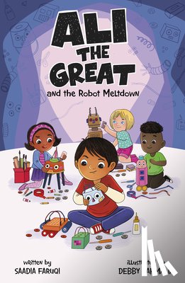 Faruqi, Saadia - Ali the Great and the Robot Meltdown