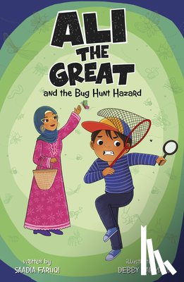 Faruqi, Saadia - Ali the Great and the Bug Hunt Hazard