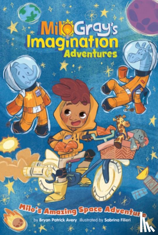 Avery, Bryan Patrick - Milo's Amazing Space Adventure