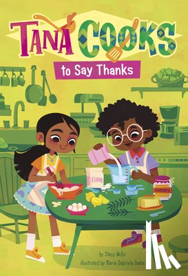 Wells, Stacy - Tana Cooks to Say Thanks