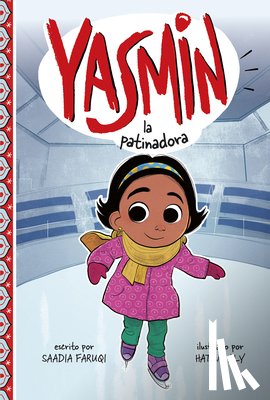 Faruqi, Saadia - Yasmin La Patinadora