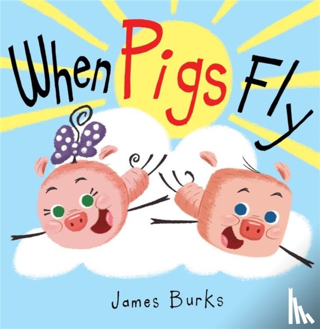 Burks, James - When Pigs Fly