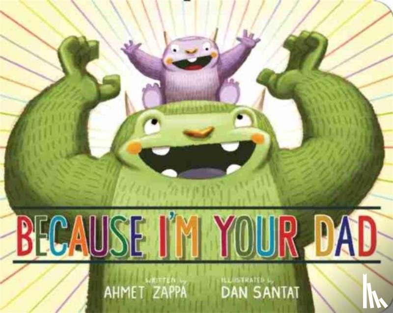 Zappa, Ahmet - Because I'm Your Dad