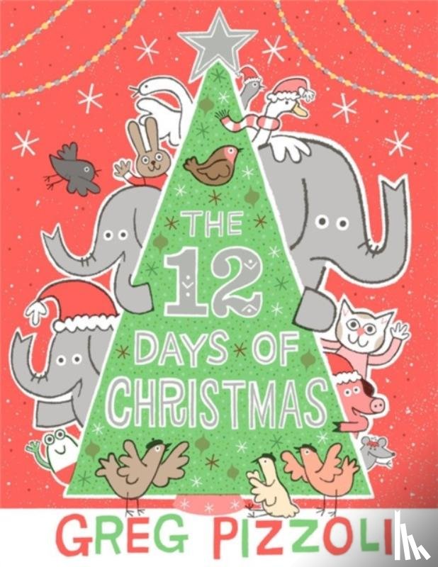 Pizzoli, Greg - The 12 Days of Christmas