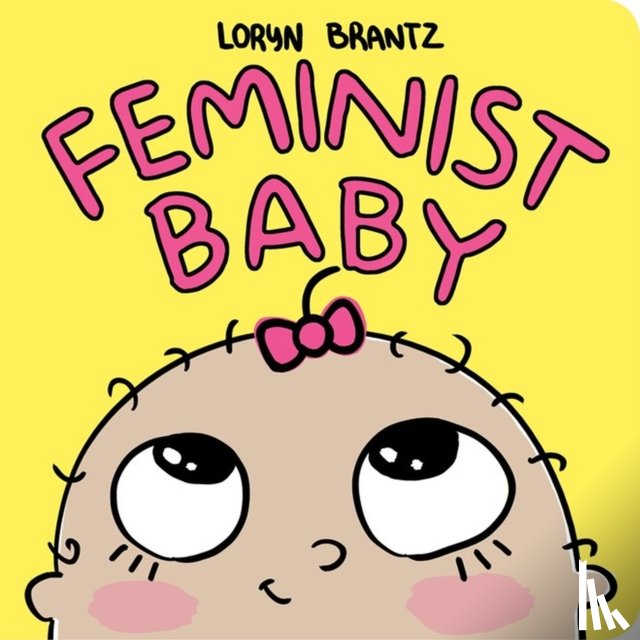 Brantz, Loryn - Feminist Baby