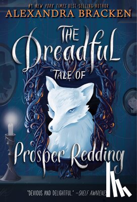Bracken, Alexandra - The Dreadful Tale of Prosper Redding-The Dreadful Tale of Prosper Redding, Book 1