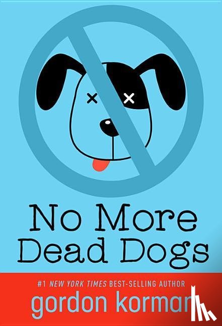 Korman, Gordon - NO MORE DEAD DOGS REV/E