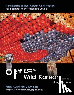 Holden, Douglas - Wild Korean: A Fieldguide to Real Korean Conversation