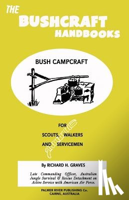 Graves, Richard H. - The Bushcraft Handbooks - Bush Campcraft