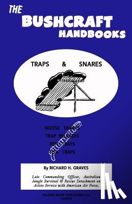 Graves, Richard H. - The Bushcraft Handbooks - Traps & Snares