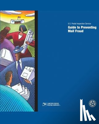 Inspection Service, U. S. Postal - Guide to Preventing Mail Fraud