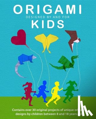 Nolan, Jc - Origami Kids: 32 Projects Designed by and for Kids