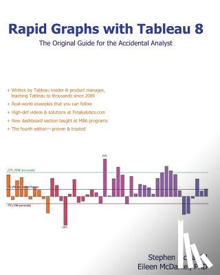 McDaniel, Eileen - Rapid Graphs with Tableau 8: The Original Guide for the Accidental Analyst