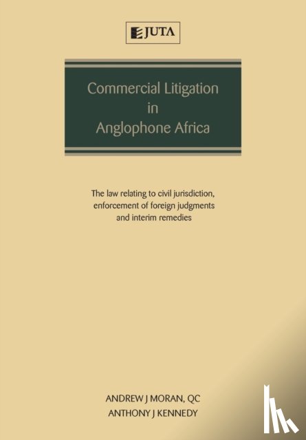 Moran, Andrew, Kennedy, Anthony - Commercial Litigation in Anglophone Africa