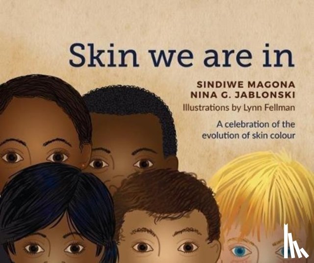 Magona, Sindiwe, Jablonski, Nina G. - Skin We Are In