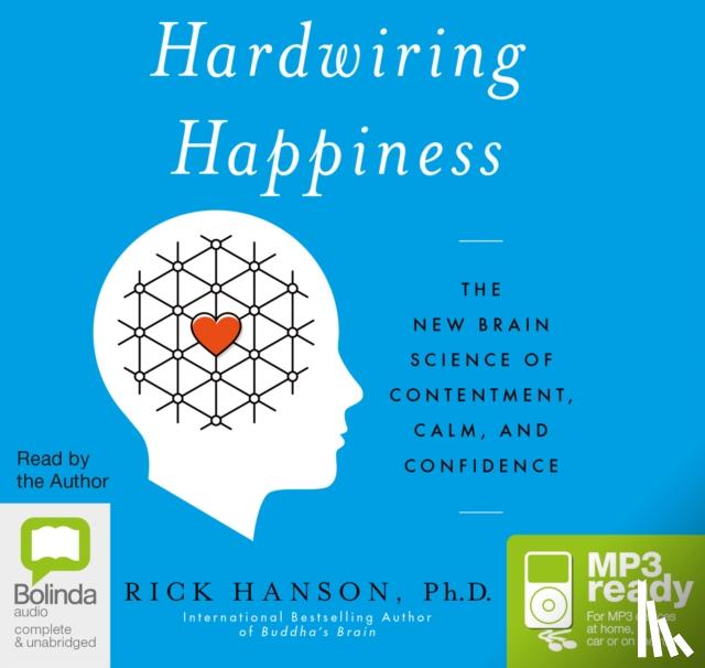Hanson, Rick - Hardwiring Happiness