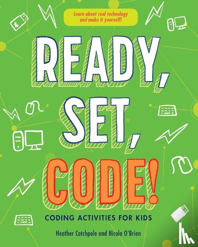 Catchpole, Heather, O’Brien, Nicola - Ready, Set, Code!