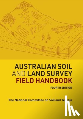 The National Committee on Soil and Terra - Australian Soil and Land Survey Field Handbook