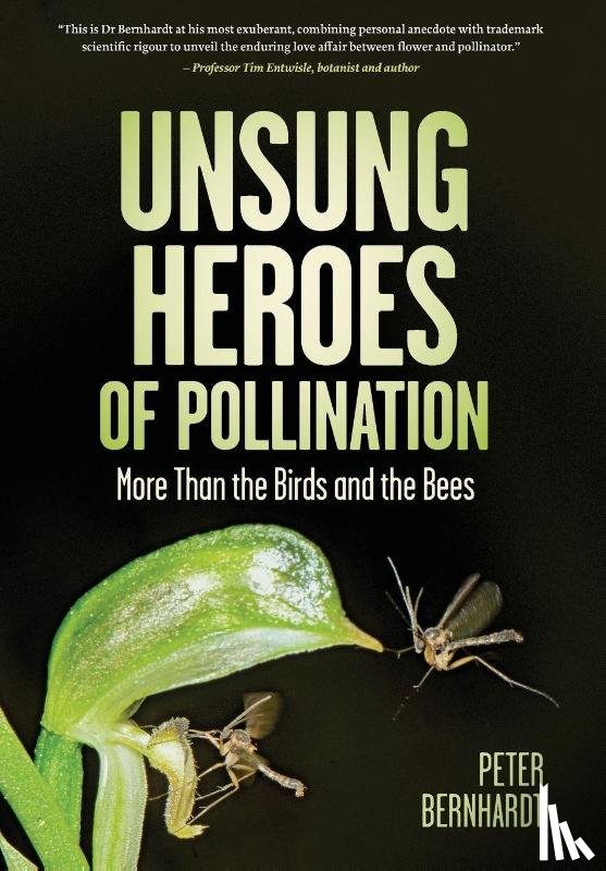 Bernhardt, Peter - Unsung Heroes of Pollination