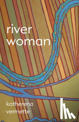 Vermette, Katherena - river woman