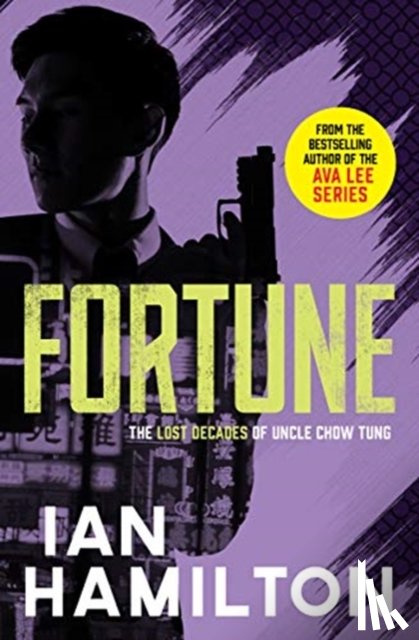 Hamilton, Ian - Fortune: The Lost Decades of Uncle Chow Tung