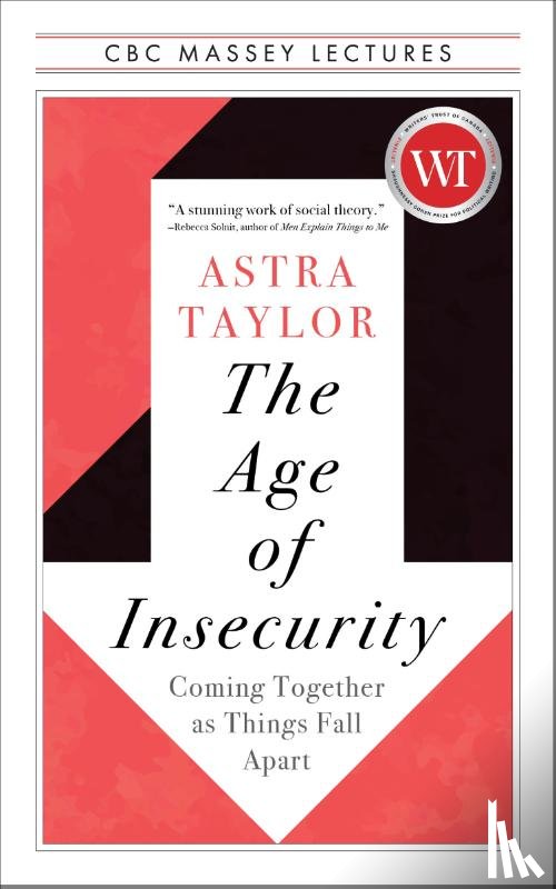 Taylor, Astra - The Age of Insecurity
