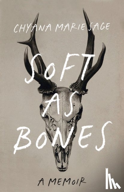 Sage, Chyana Marie - Soft as Bones