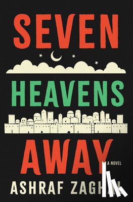 Zaghal, Ashraf - Seven Heavens Away