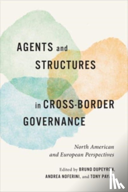  - Agents and Structures in Cross-Border Governance