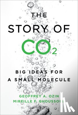 Ozin, Geoffrey, Ghoussoub, Mireille - The Story of CO2