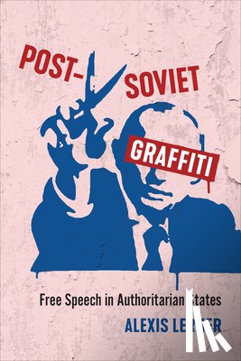 Lerner, Alexis - Post-Soviet Graffiti