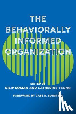  - The Behaviorally Informed Organization