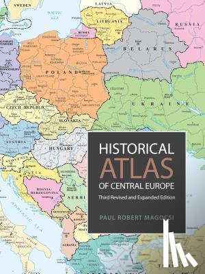 Magocsi, Paul Robert - Historical Atlas of Central Europe