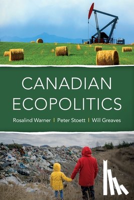 Warner, Rosalind, Stoett, Peter, Greaves, Wilfrid - Canadian Ecopolitics