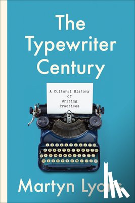 Lyons, Martyn - The Typewriter Century
