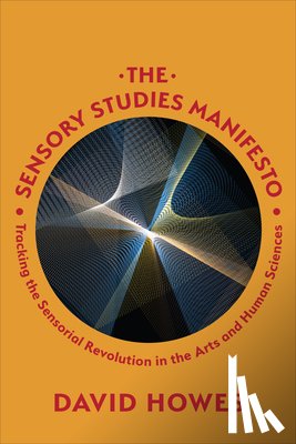 Howes, David - The Sensory Studies Manifesto
