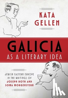 Gellen, Kata - Galicia As a Literary Idea