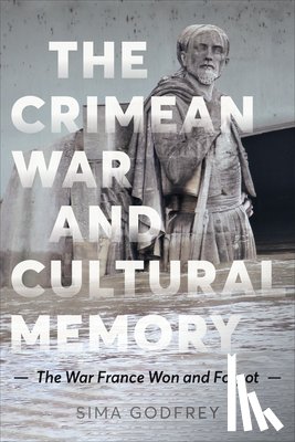 Godfrey, Sima - The Crimean War and Cultural Memory