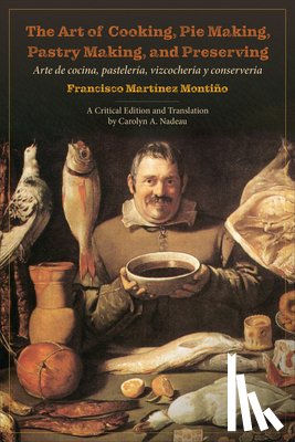 Montino, Francisco - The Art of Cooking, Pie Making, Pastry Making, and Preserving