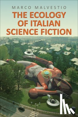 Malvestio, Marco - The Ecology of Italian Science Fiction