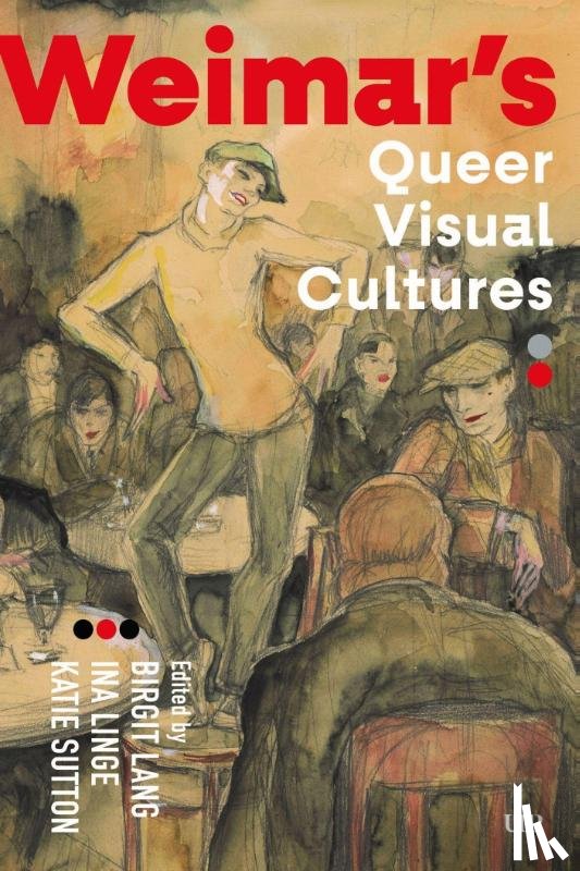  - Weimar's Queer Visual Cultures
