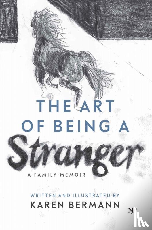 Bermann, Karen - The Art of Being a Stranger